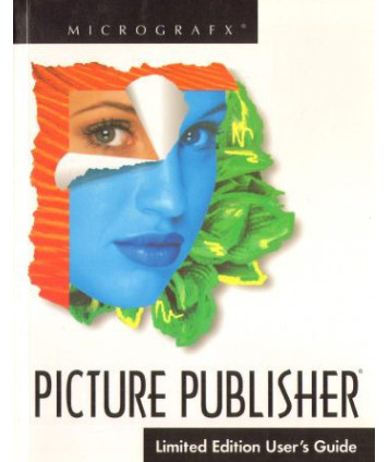 Picture Publisher. Limited Edition User’s Guide
