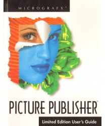 Picture Publisher. Limited Edition User’s Guide