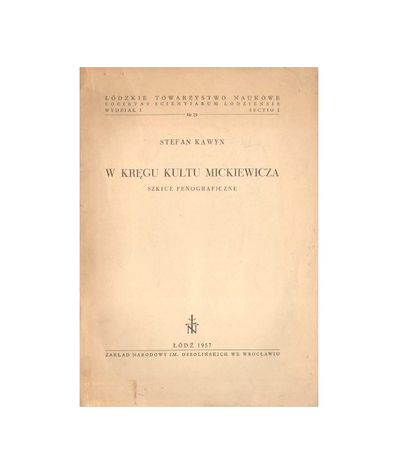 W kręgu kultu Mickiewicza. Szkice fenograficzne