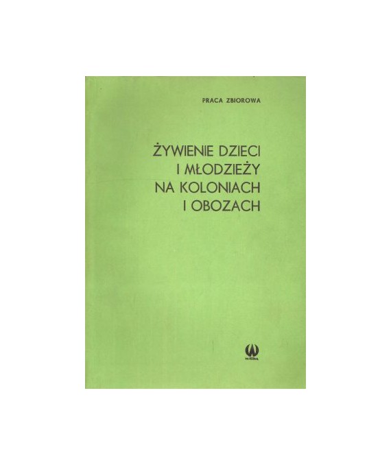 Żywienie dzieci i młodzieży na koloniach i obozach