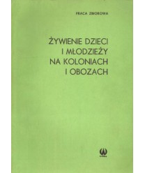 Żywienie dzieci i młodzieży na koloniach i obozach