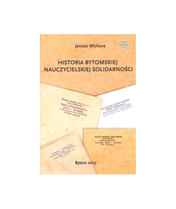 Historia “Bytomskiej Nauczycielskiej Solidarności“