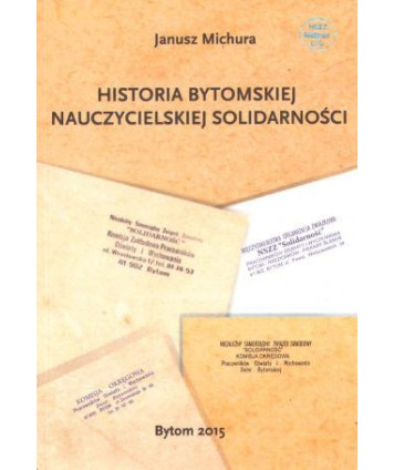 Historia “Bytomskiej Nauczycielskiej Solidarności“