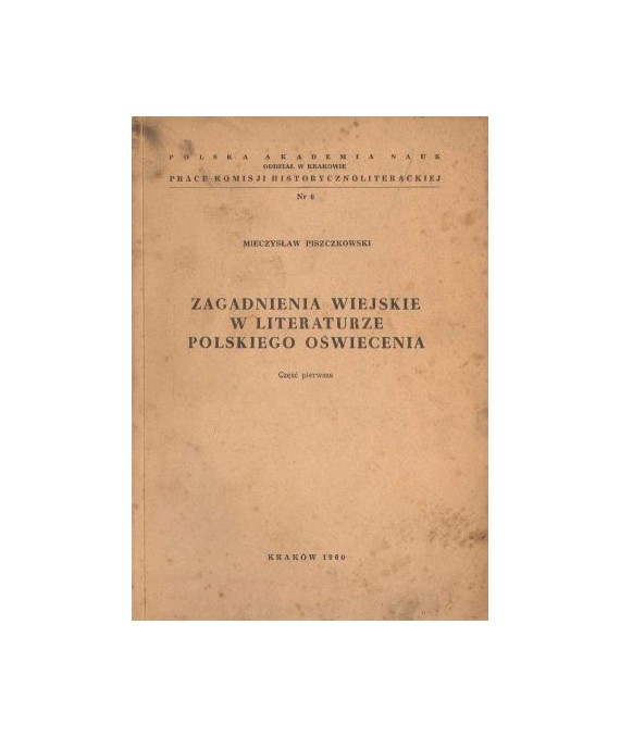 Zagadnienia wiejskie w literaturze polskiego Oświecenia cz.I