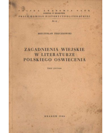 Zagadnienia wiejskie w literaturze polskiego Oświecenia cz.I