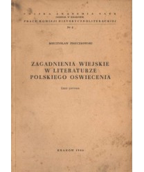 Zagadnienia wiejskie w literaturze polskiego Oświecenia cz.I