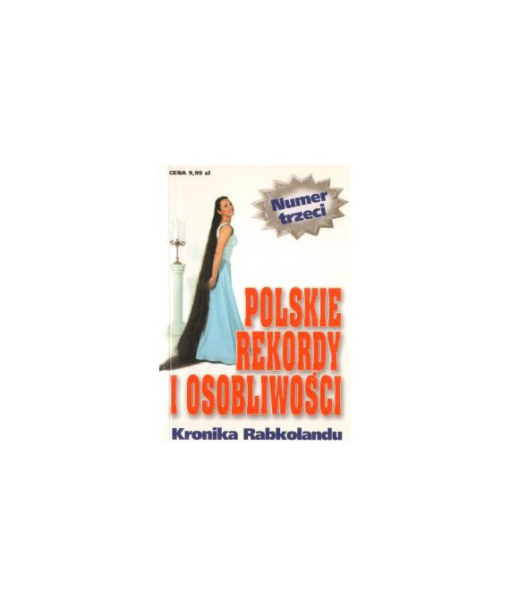 Polskie rekordy i osobliwości. Kronika Rabkolandu nr 3