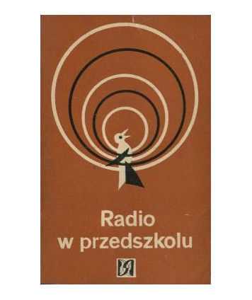 Radio w przedszkolu. Poradnik dla wychpwaczyń przedszkoli