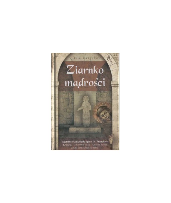 Ziarnko mądrości. Tajemnicze zniknięcie figury Św.Franciszka