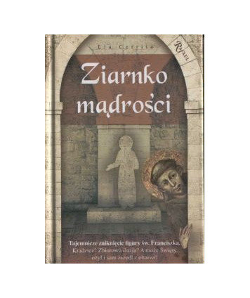 Ziarnko mądrości. Tajemnicze zniknięcie figury Św.Franciszka