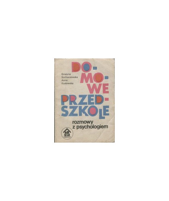 Domowe przedszkole. Rozmowy z psychologiem