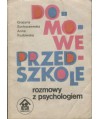 Domowe przedszkole. Rozmowy z psychologiem