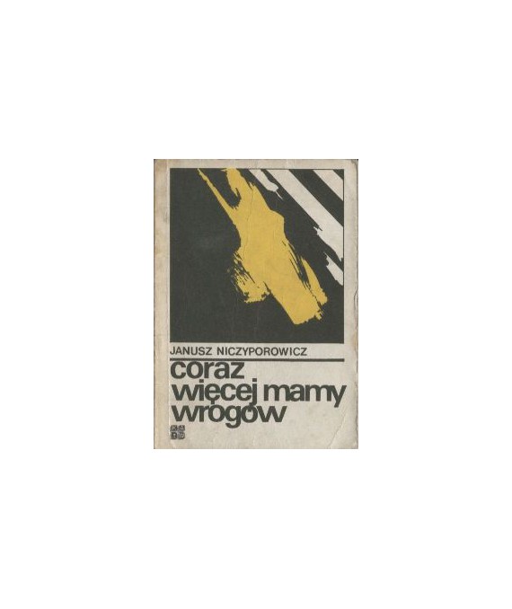 Coraz więcej mamy wrogów