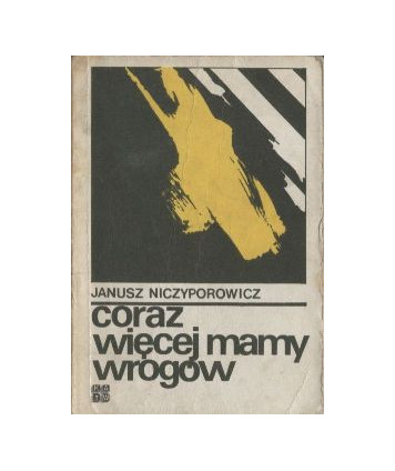 Coraz więcej mamy wrogów