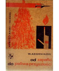 Od zapałki do paliwa przyszłości