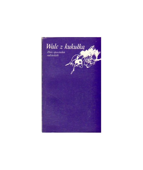 Walc z kukułką. Zbiór opowiadań radzieckich