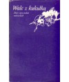 Walc z kukułką. Zbiór opowiadań radzieckich