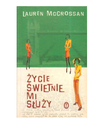 Życie świetnie mi służy
