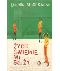 Życie świetnie mi służy
