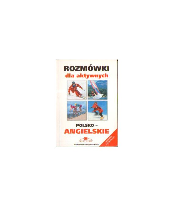 Rozmówki turystyczne dla aktywnych polsko-angielskie