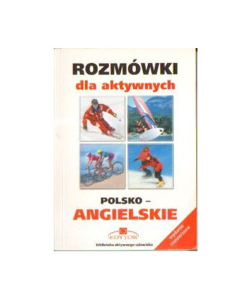 Rozmówki turystyczne dla aktywnych polsko-angielskie