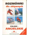 Rozmówki turystyczne dla aktywnych polsko-angielskie