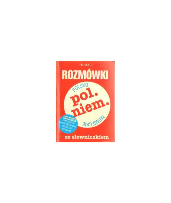 Rozmówki polsko-niemieckie ze słowniczkiem polsko-niemieckim, niemiecko-polskim