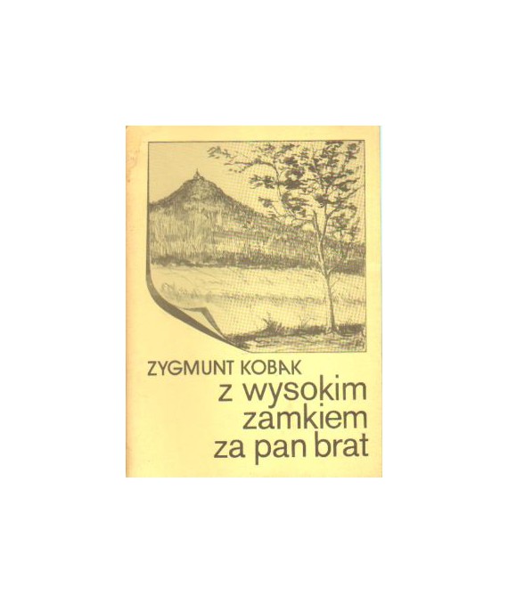 Z wysokim zamkiem za pan brat