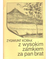 Z wysokim zamkiem za pan brat