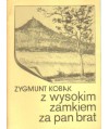 Z wysokim zamkiem za pan brat