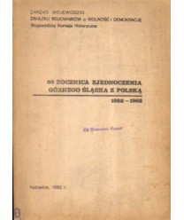 60 rocznica zjednoczenia Górnego Śląska z Polską 1922-1982