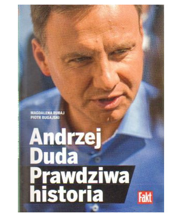 Andrzej Duda prawdziwa historia
