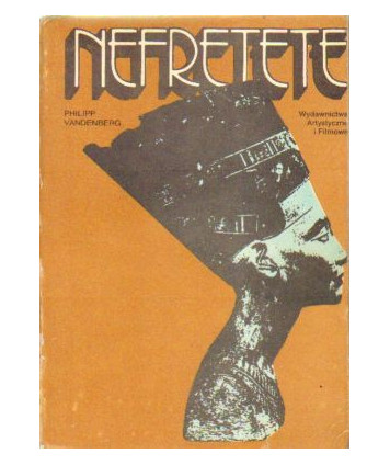 Nefretete. Biografia archeologiczna