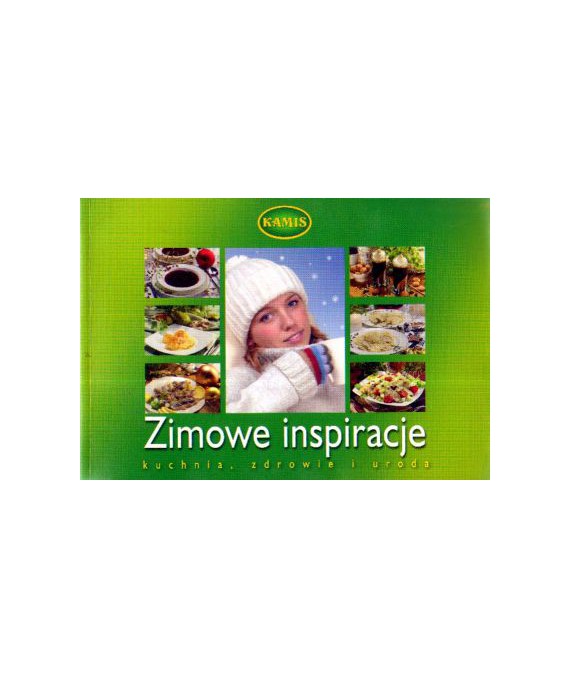 Zimowe inspiracje. Kuchnia, zdrowie i uroda