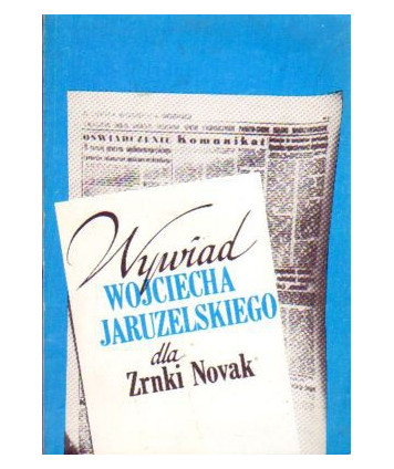 Wywiad Wojciecha Jaruzelskiego dla Zrnki Novak