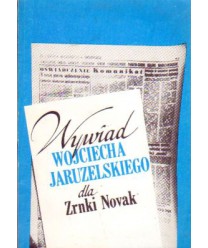 Wywiad Wojciecha Jaruzelskiego dla Zrnki Novak