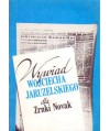 Wywiad Wojciecha Jaruzelskiego dla Zrnki Novak