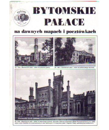Bytomskie pałace na dawnych mapach i pocztówkach