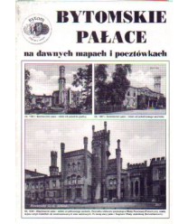 Bytomskie pałace na dawnych mapach i pocztówkach