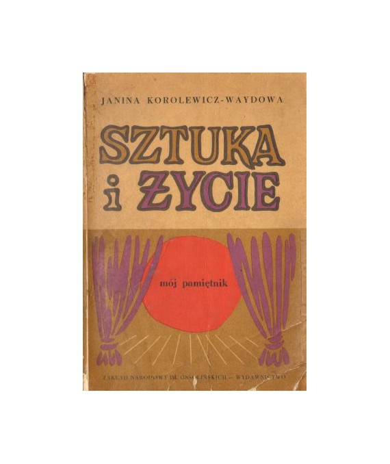 Sztuka i życie. Mój pamiętnik