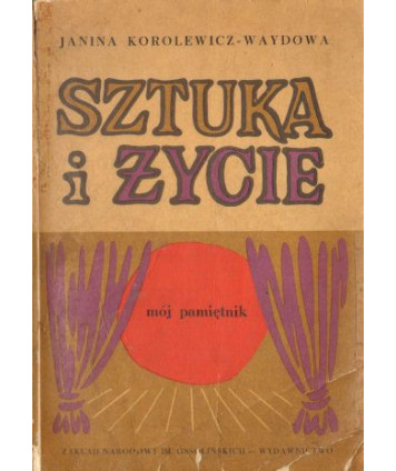 Sztuka i życie. Mój pamiętnik