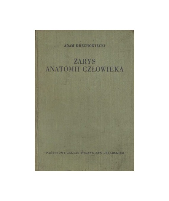 Zarys anatomii człowieka. Kompendium dla studentów i lekarzy