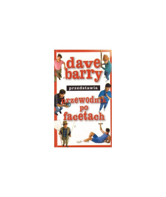 Dave Barry przedstawia przewodnik po facetach. Całkiem krótka historia