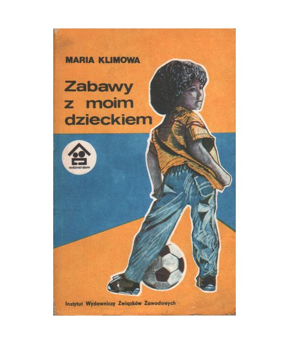 Zabawy z moim dzieckiem