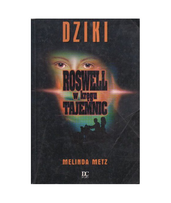 Roswell w kręgu tajemnic. Dziki