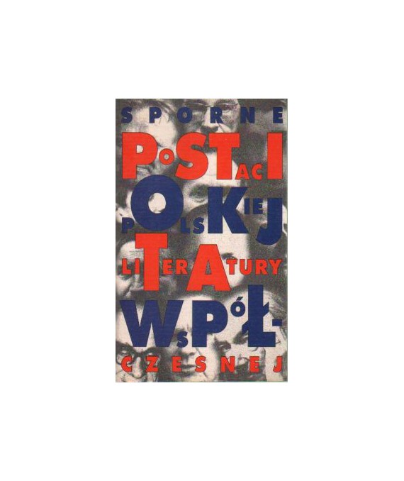 Sporne postaci polskiej literatury współczesnej