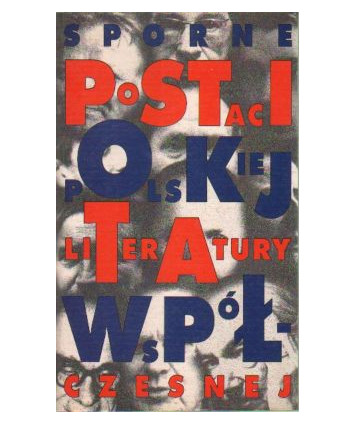 Sporne postaci polskiej literatury współczesnej