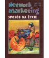 Network marketing. Sposób na życie