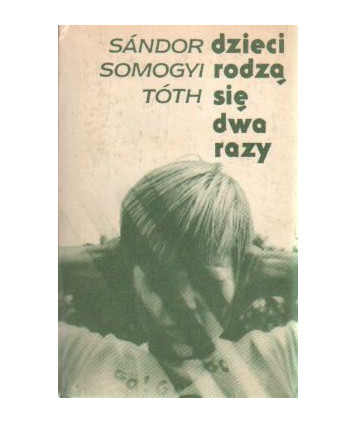 Dzieci rodzą się dwa razy
