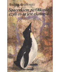 Spacerkiem o Oikosie, czyli co to jest ekologia